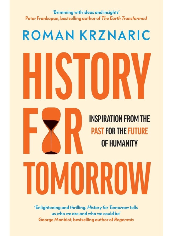 History for Tomorrow: Inspiration from the Past for the Future of Humanity